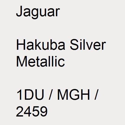 Jaguar, Hakuba Silver Metallic, 1DU / MGH / 2459.